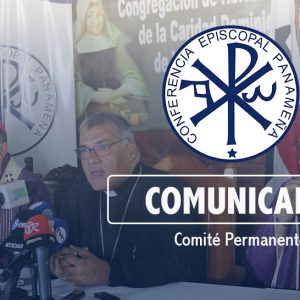 COMUNICADO: CONFERENCIA EPISCOPAL PANAMEÑA ADECUARÁ NORMAS PARA LA PROTECCION DE MENORES