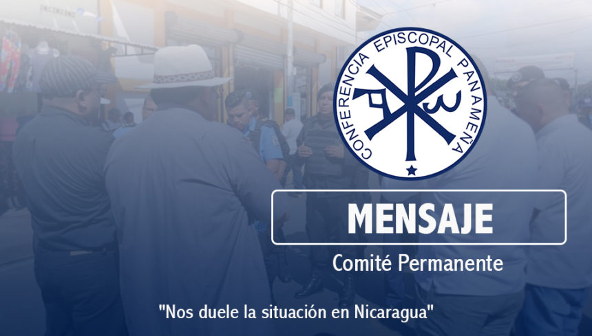MENSAJE «Nos duele la situación en Nicaragua»