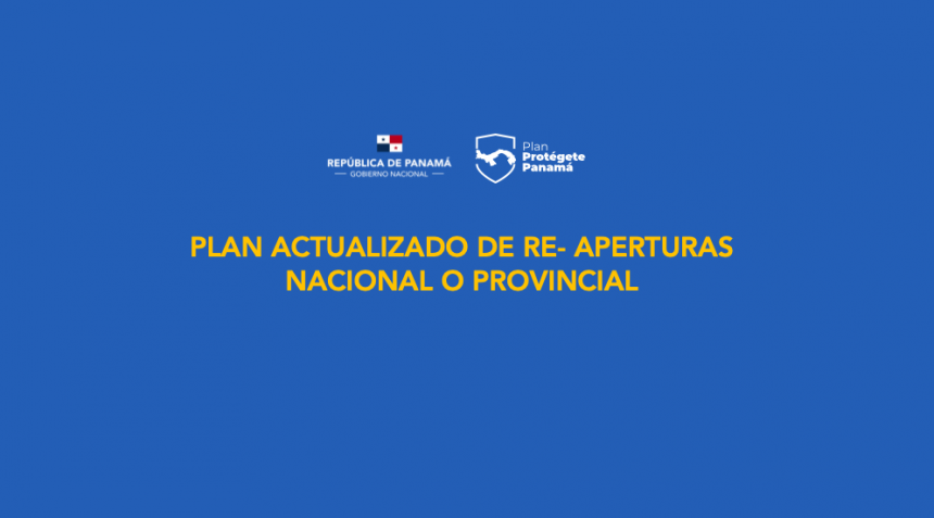 PLAN ACTUALIZADO DE REAPERURA NACIONAL Y PROVINCIAL – Plan Protégete Panamá