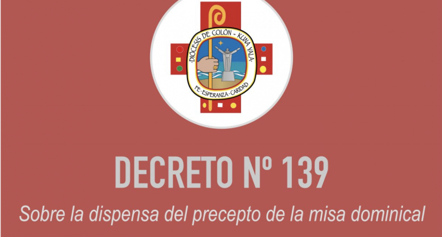 Dispensa Del Precepto De Oir Misa Dominical – Diócesis de Colón – Kuna Yala